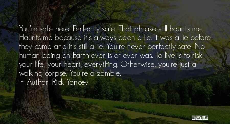 Safety And Risk Quotes By Rick Yancey