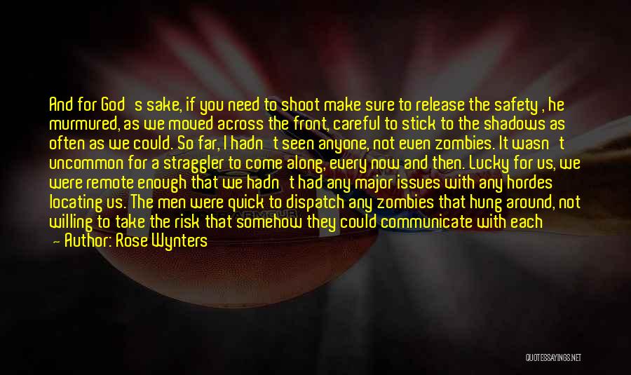 Safety And Risk Quotes By Rose Wynters