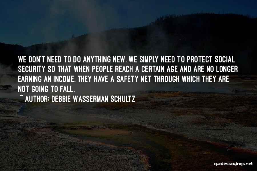 Safety And Security Quotes By Debbie Wasserman Schultz