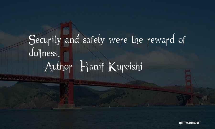 Safety And Security Quotes By Hanif Kureishi