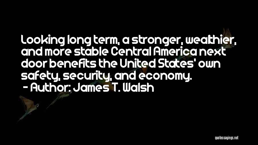 Safety And Security Quotes By James T. Walsh