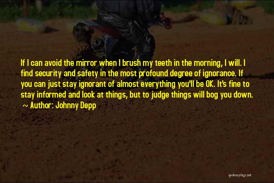 Safety And Security Quotes By Johnny Depp