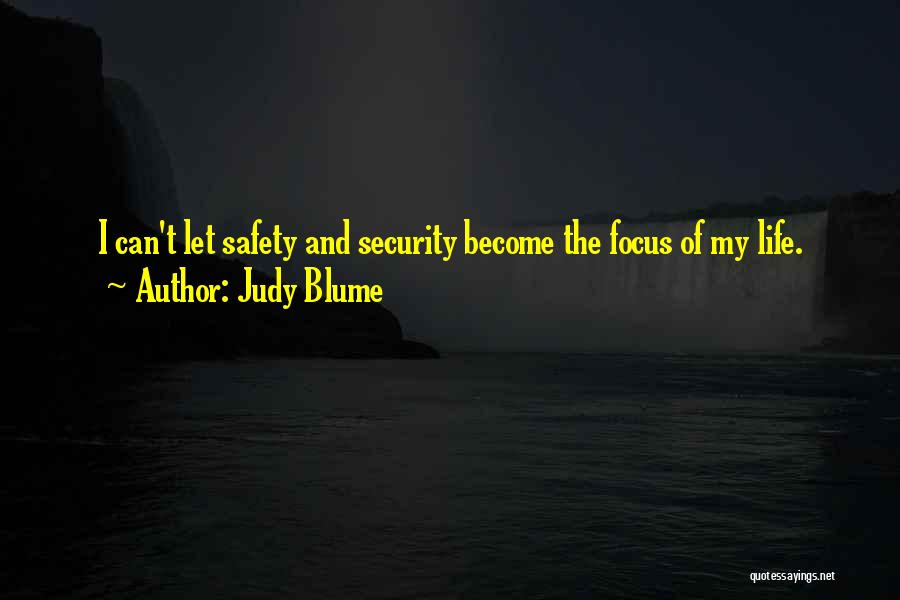 Safety And Security Quotes By Judy Blume