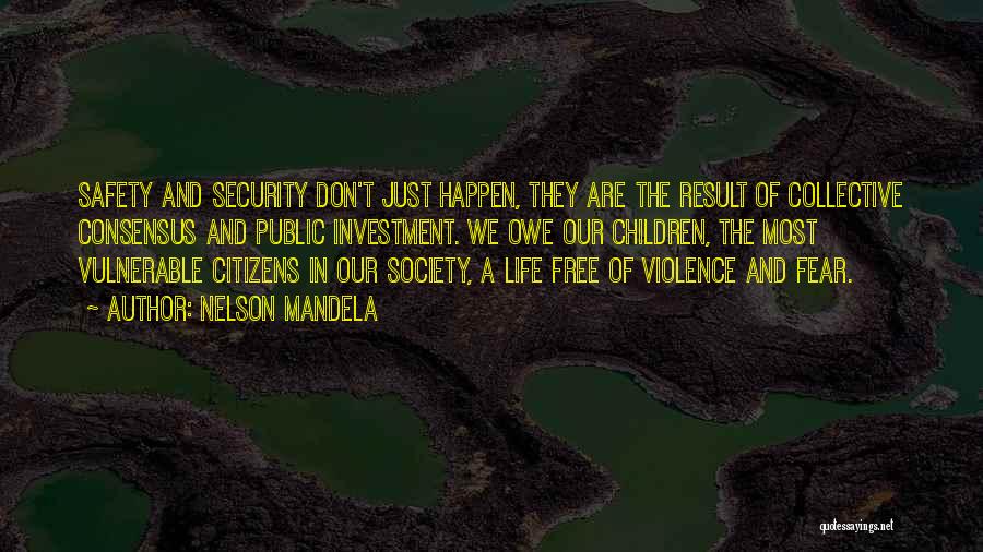 Safety And Security Quotes By Nelson Mandela