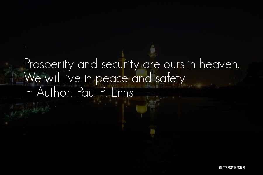 Safety And Security Quotes By Paul P. Enns