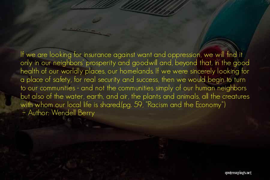 Safety And Security Quotes By Wendell Berry