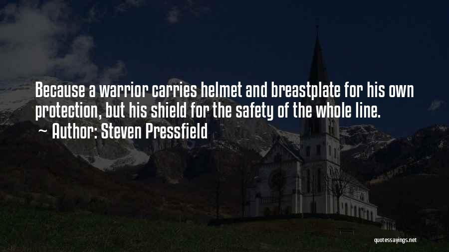 Safety And Self Protection Quotes By Steven Pressfield