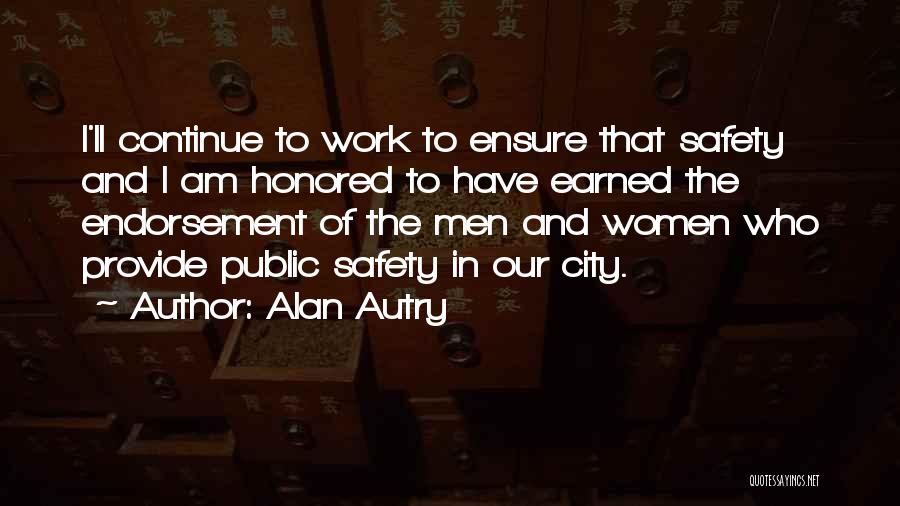 Safety At Work Quotes By Alan Autry