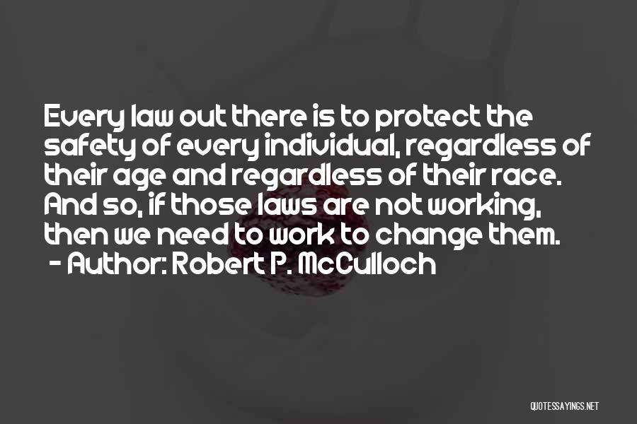 Safety At Work Quotes By Robert P. McCulloch