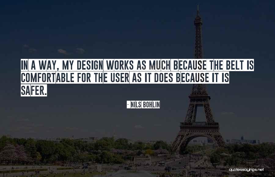 Safety Belt Quotes By Nils Bohlin Safety Belt Quotes By Nils Bohlin