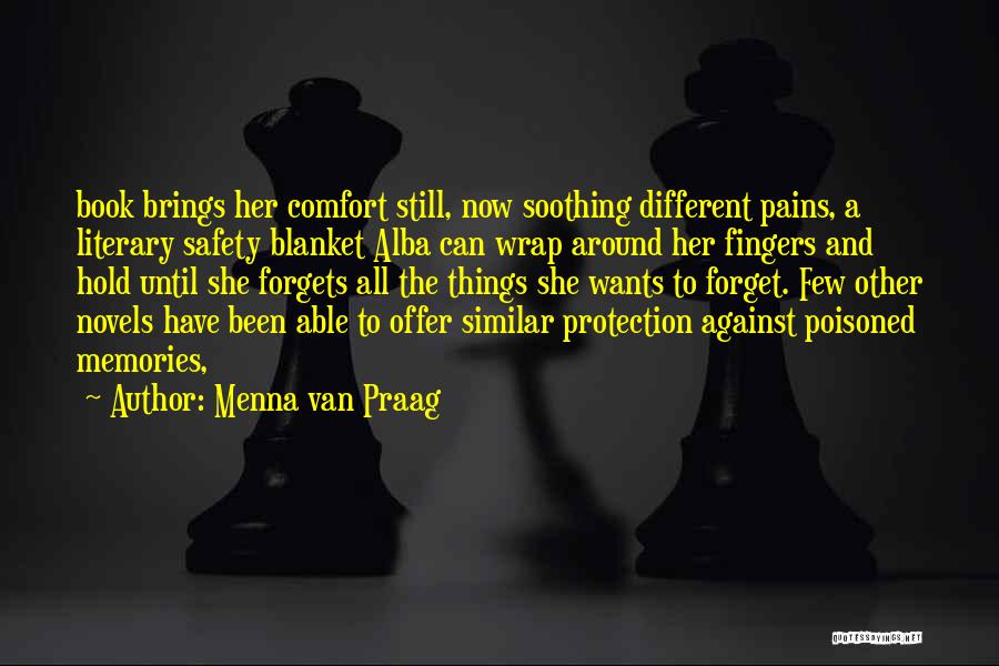 Safety Blanket Quotes By Menna Van Praag