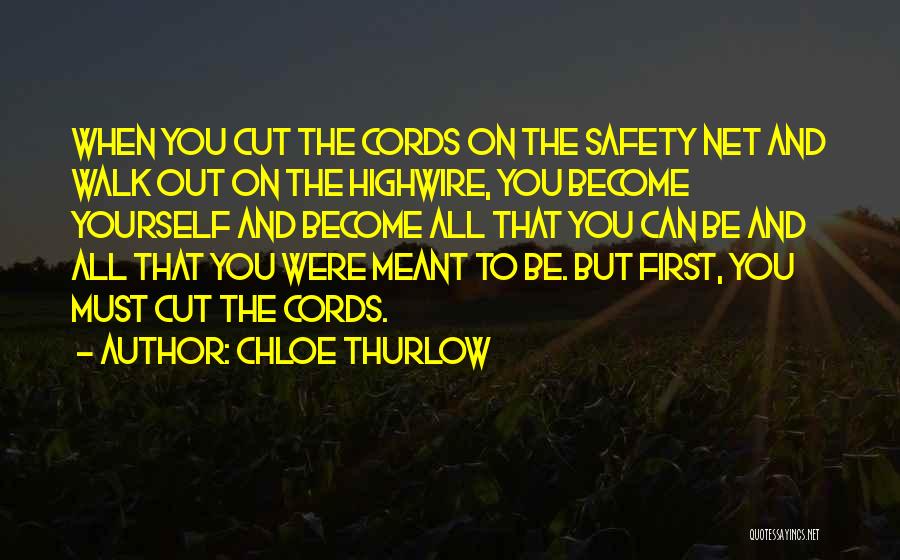 Safety Comes First Quotes By Chloe Thurlow