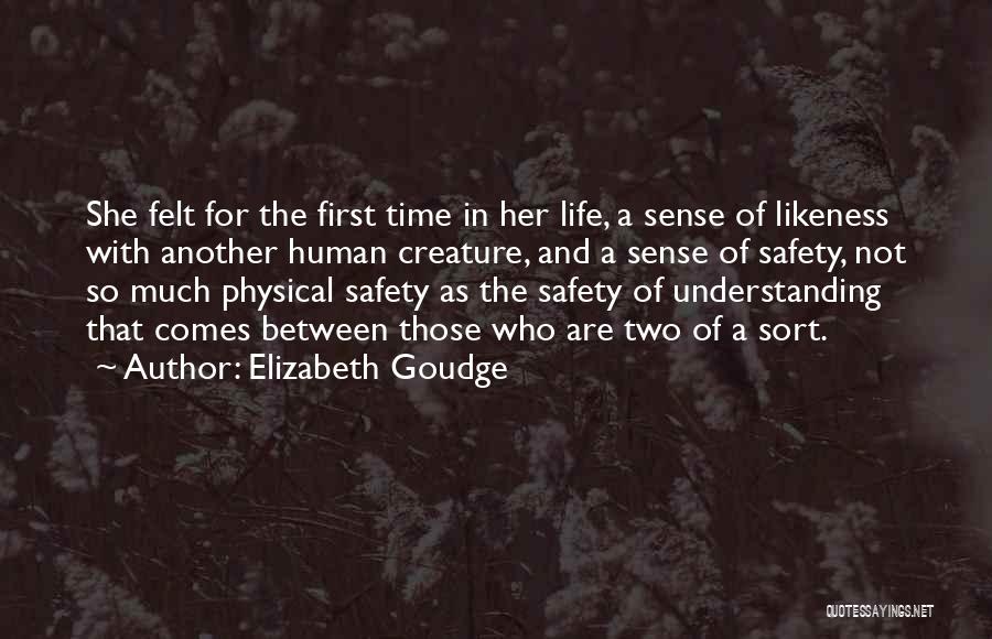 Safety Comes First Quotes By Elizabeth Goudge