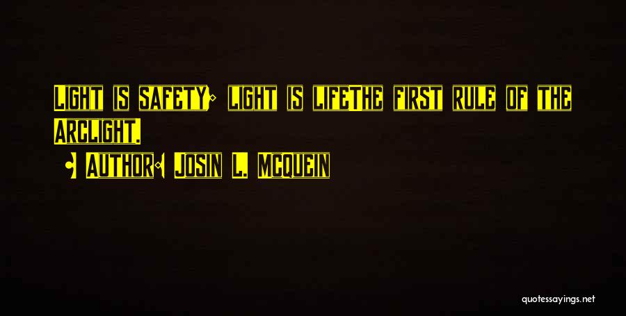 Safety Comes First Quotes By Josin L. McQuein