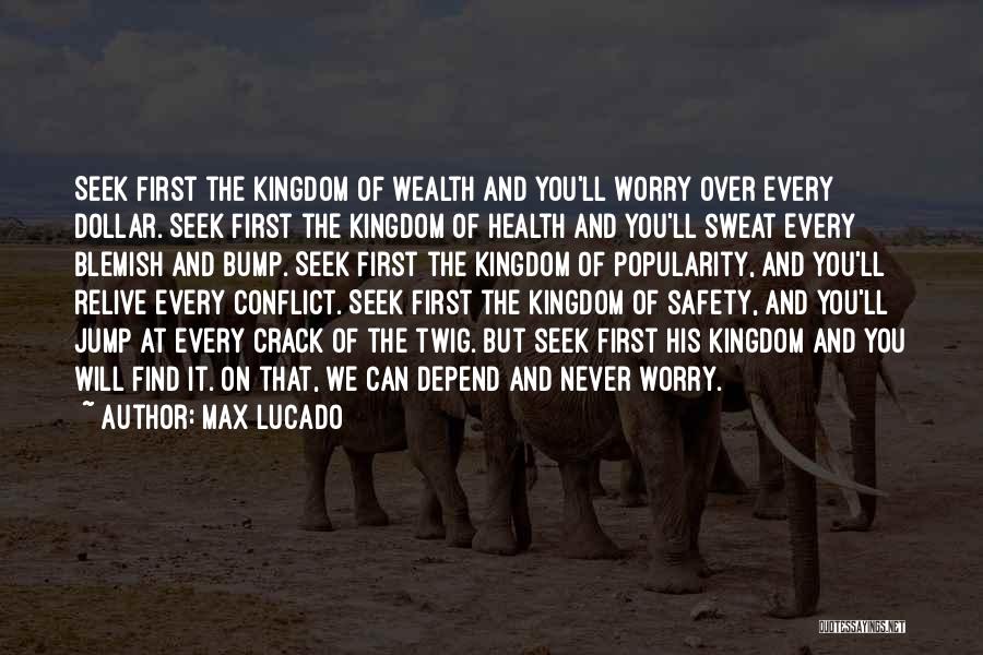 Safety Comes First Quotes By Max Lucado