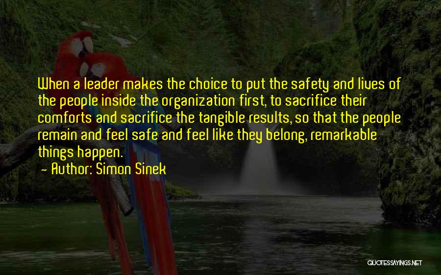 Safety Comes First Quotes By Simon Sinek