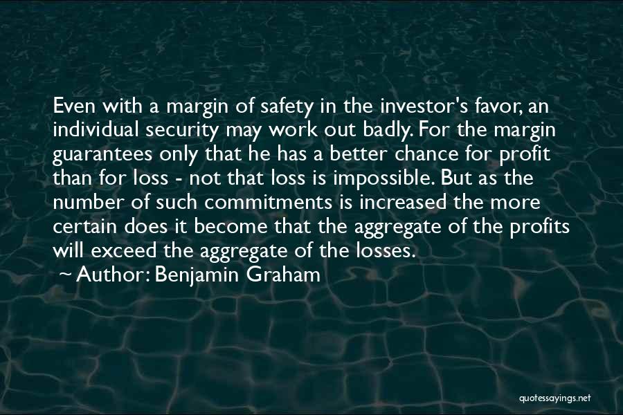 Safety Commitments Quotes By Benjamin Graham