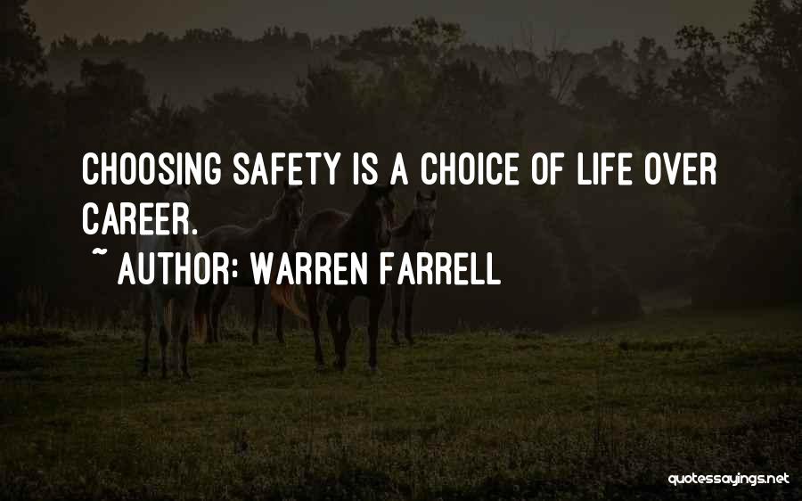 Safety Is A Way Of Life Quotes By Warren Farrell