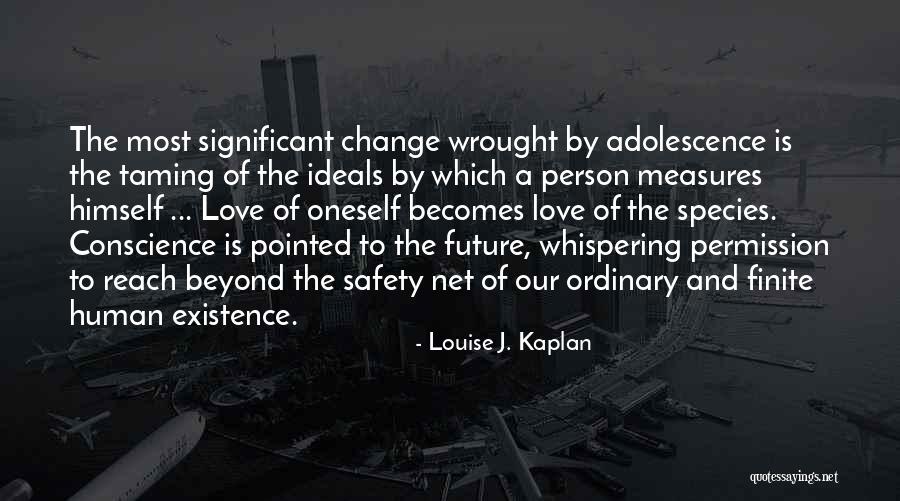 Safety Measures Quotes By Louise J. Kaplan