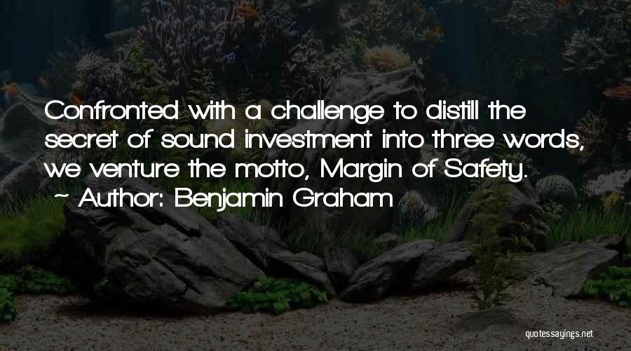 Safety Motto Quotes By Benjamin Graham