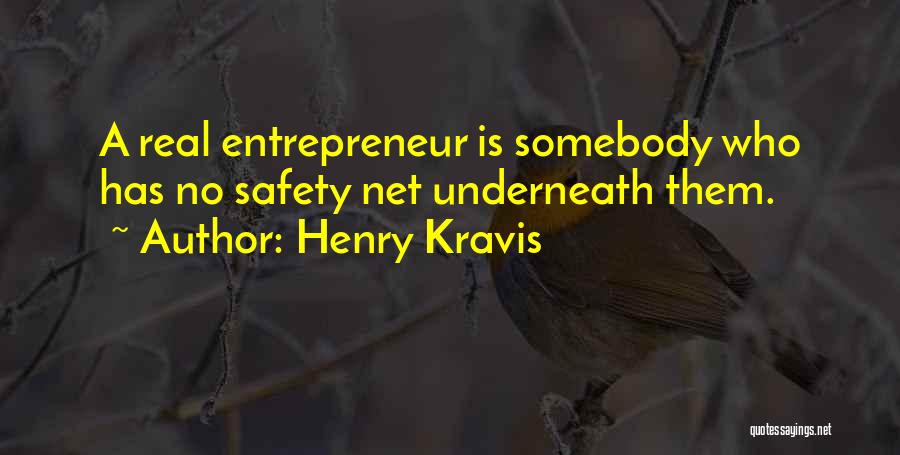 Safety Net Quotes By Henry Kravis