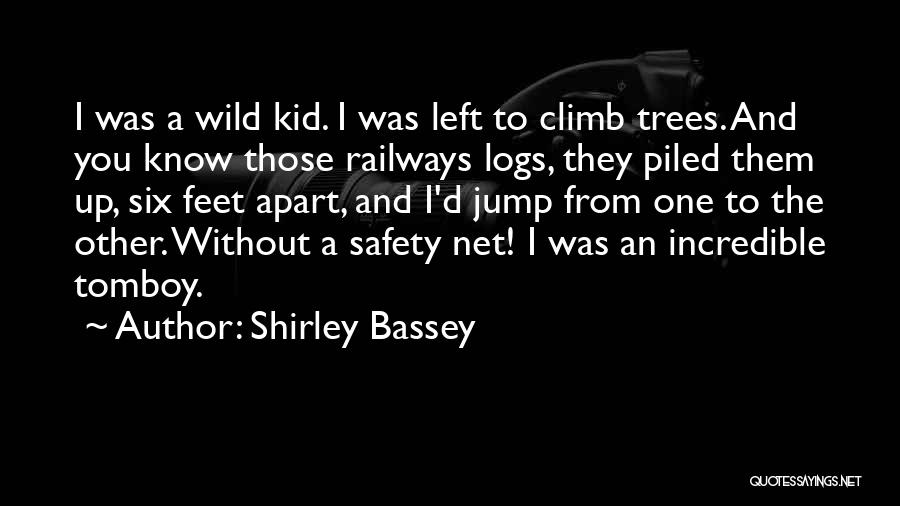 Safety Net Quotes By Shirley Bassey