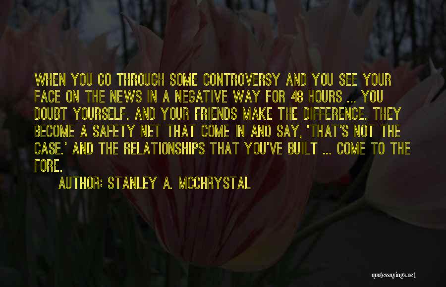 Safety Net Quotes By Stanley A. McChrystal
