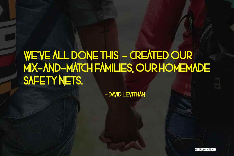 Safety Nets Quotes By David Levithan