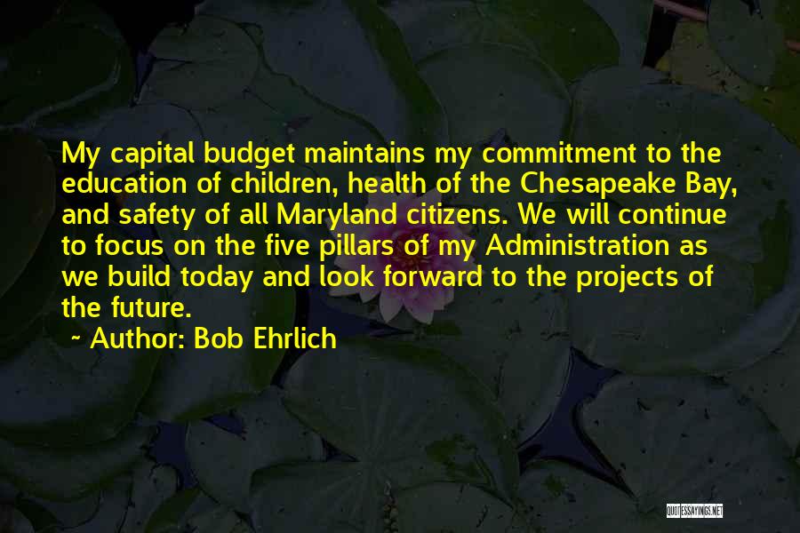 Safety Of Citizens Quotes By Bob Ehrlich