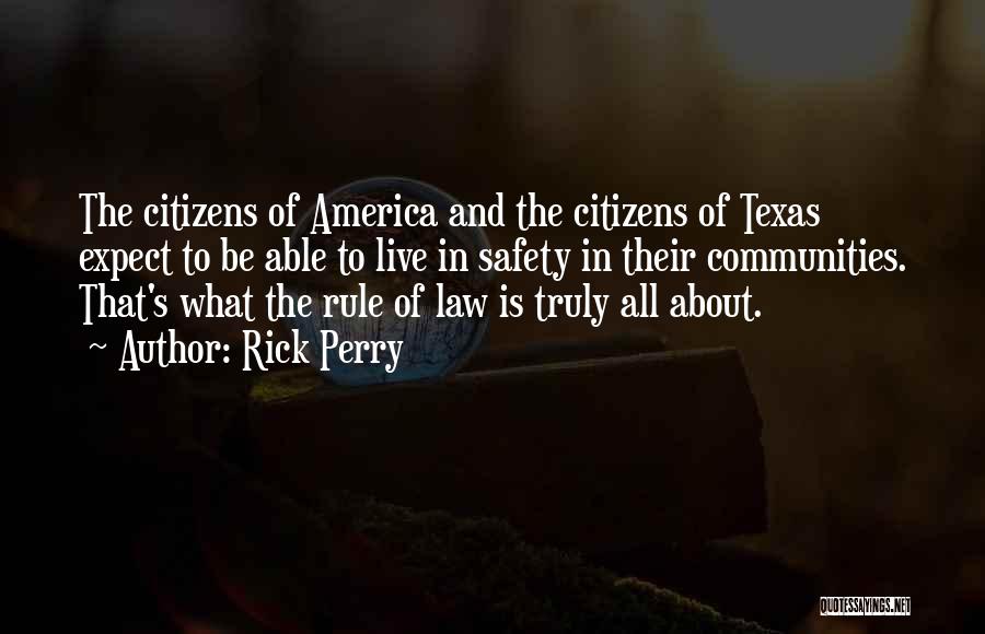 Safety Of Citizens Quotes By Rick Perry