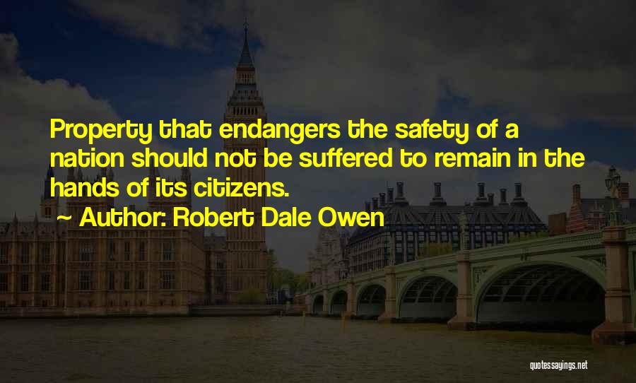 Safety Of Citizens Quotes By Robert Dale Owen