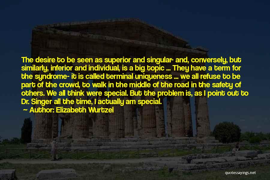 Safety On Road Quotes By Elizabeth Wurtzel