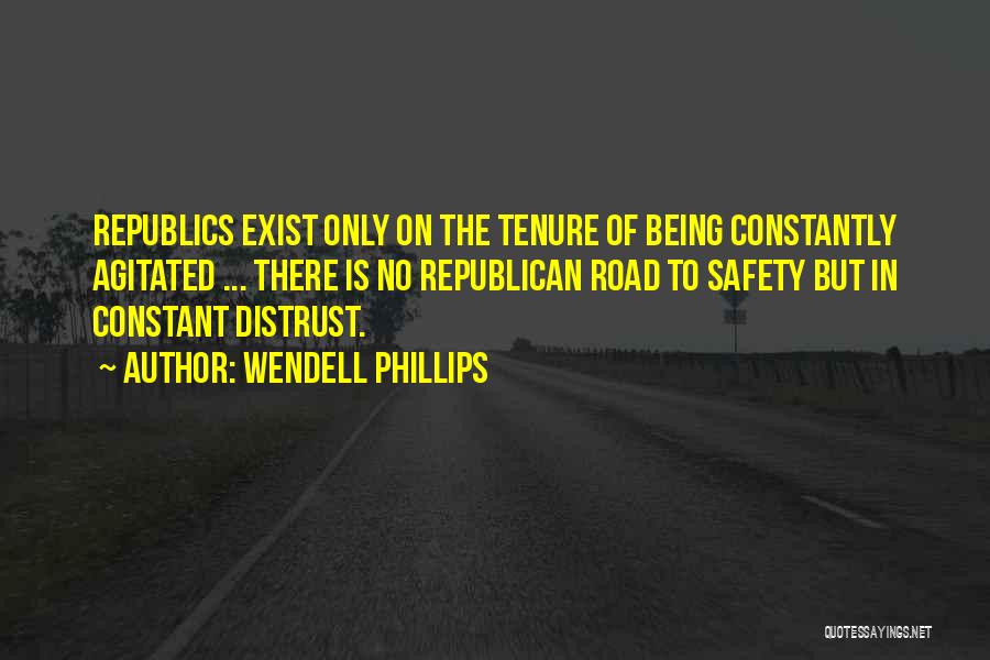 Safety On Road Quotes By Wendell Phillips