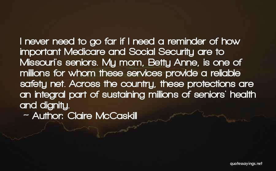 Safety Reminder Quotes By Claire McCaskill
