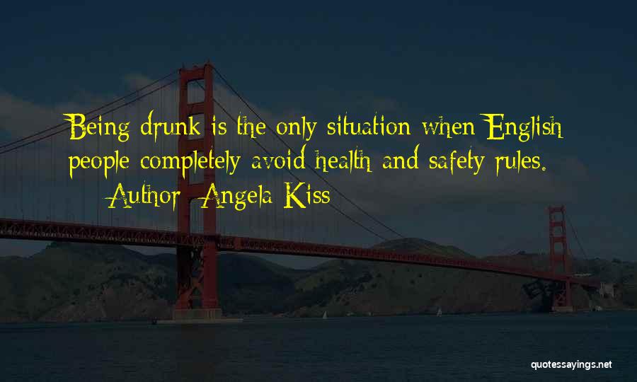 Safety Rules Quotes By Angela Kiss
