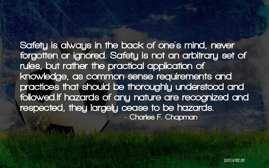 Safety Rules Quotes By Charles F. Chapman