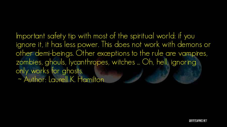 Safety Tip Quotes By Laurell K. Hamilton