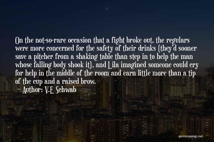 Safety Tip Quotes By V.E Schwab