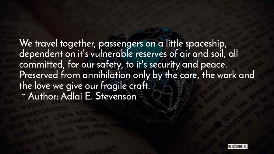 Safety Travel Quotes By Adlai E. Stevenson
