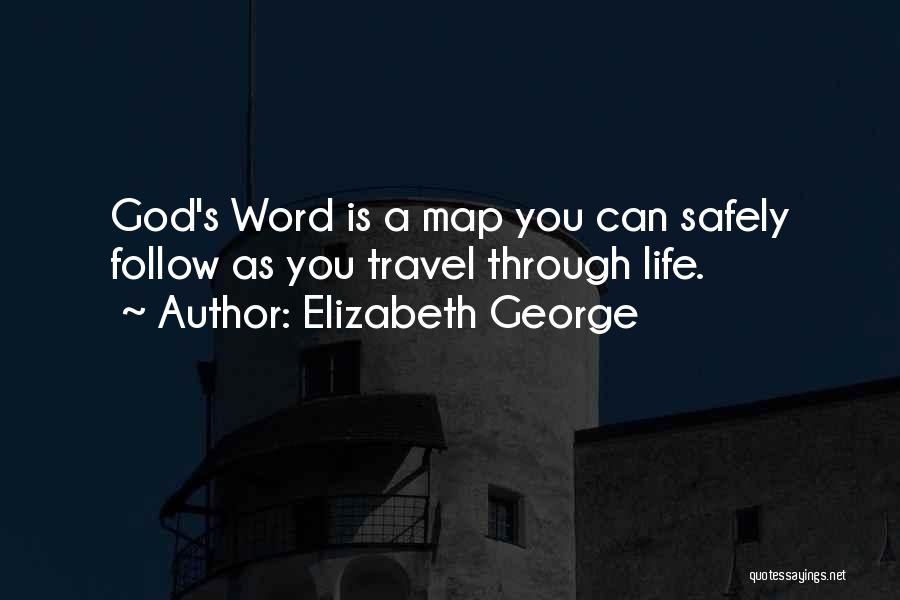 Safety Travel Quotes By Elizabeth George