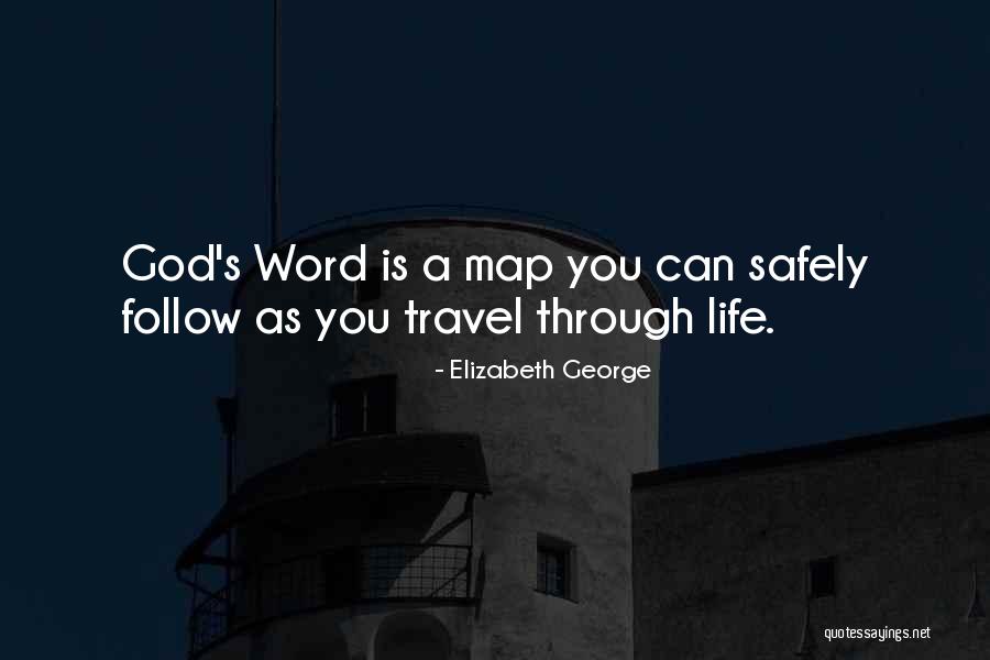 Safety Travel Quotes By Elizabeth George