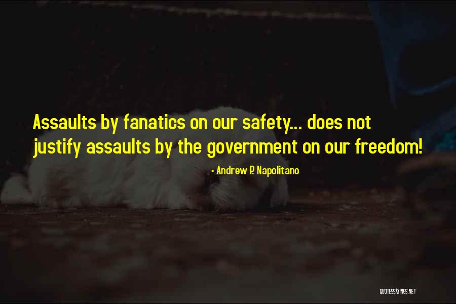 Safety Vs Freedom Quotes By Andrew P. Napolitano