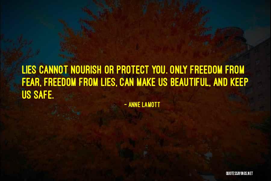 Safety Vs Freedom Quotes By Anne Lamott