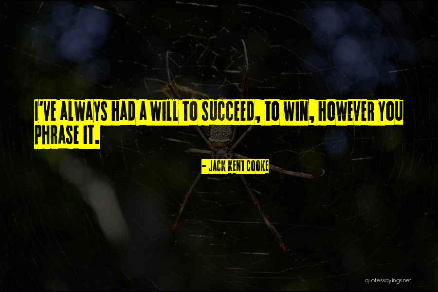 Saffransskorpor Quotes By Jack Kent Cooke