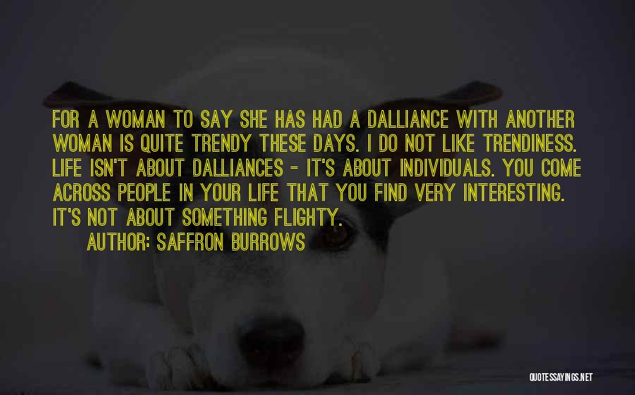 Saffron Burrows Quotes 1678468