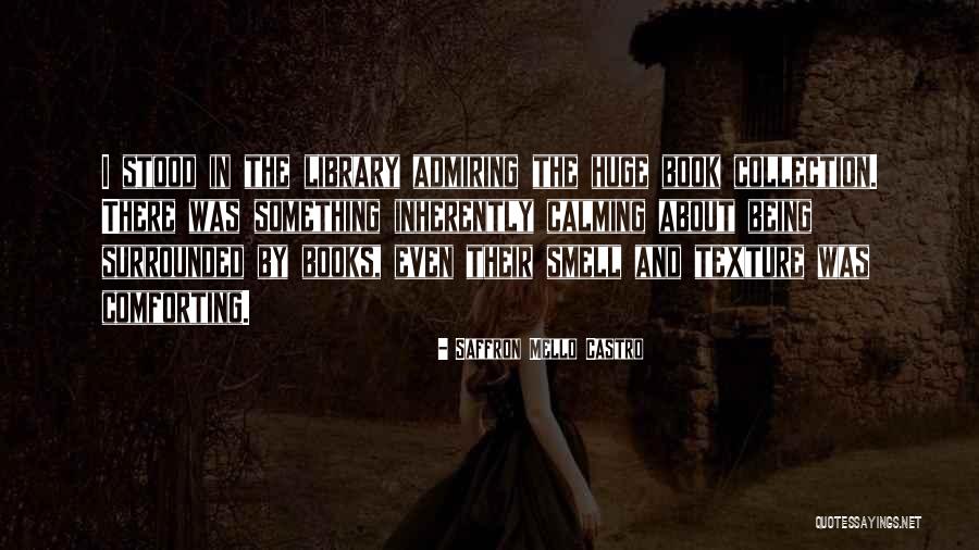 Saffron Mello Castro Quotes 2145790 Saffron Mello Castro Quotes 2145790