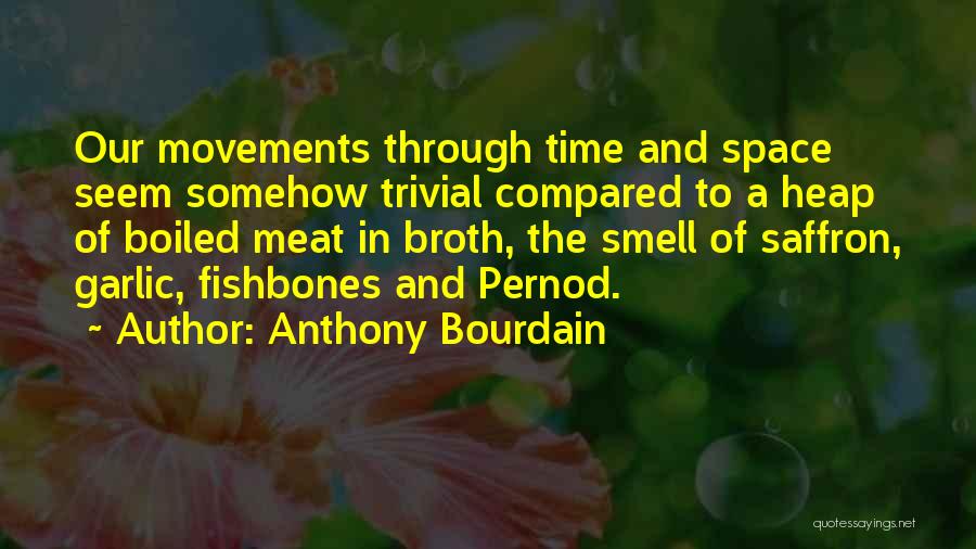 Saffron Quotes By Anthony Bourdain