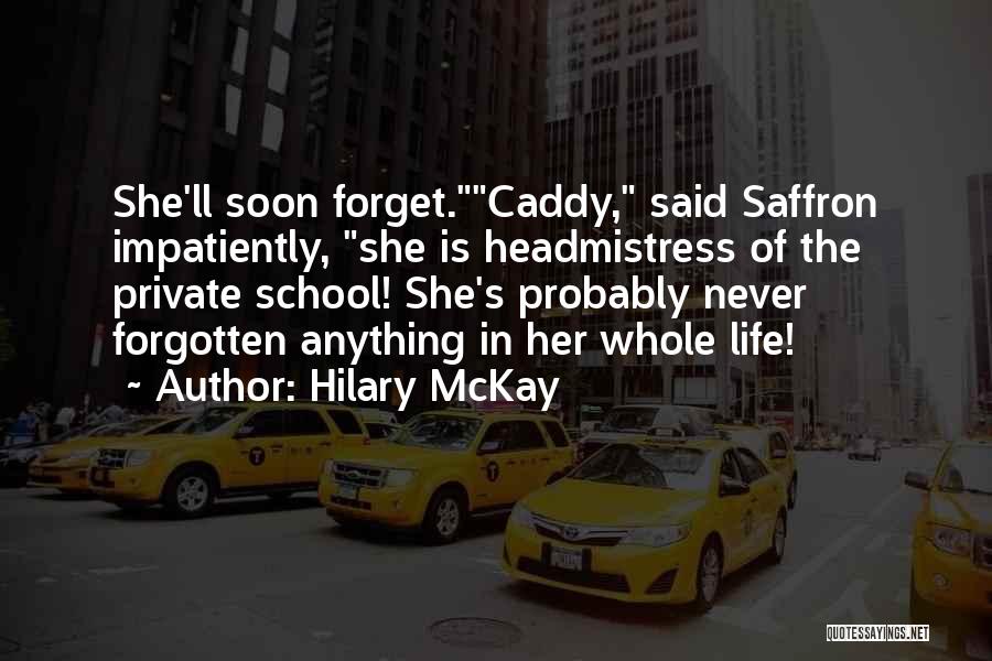 Saffron Quotes By Hilary McKay
