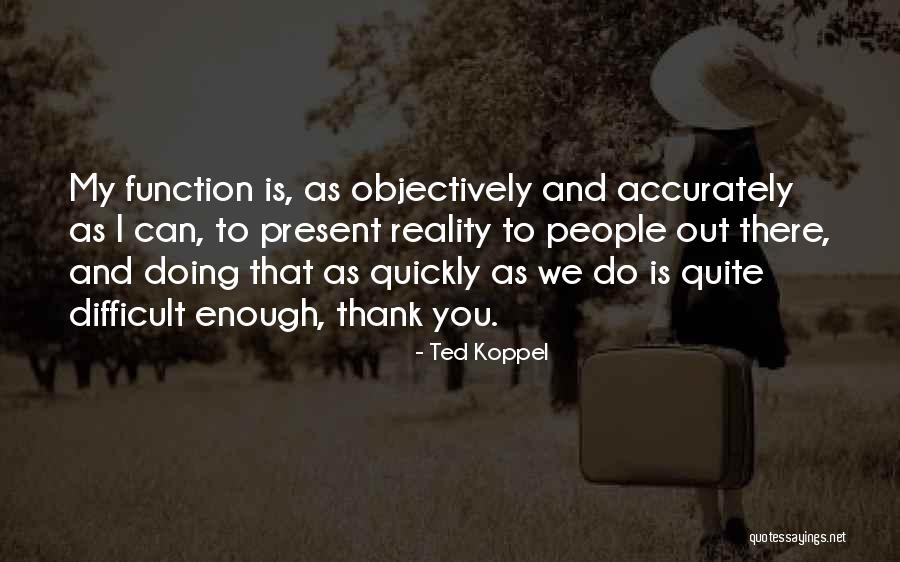 Safira Chatwal Quotes By Ted Koppel Safira Chatwal Quotes By Ted Koppel