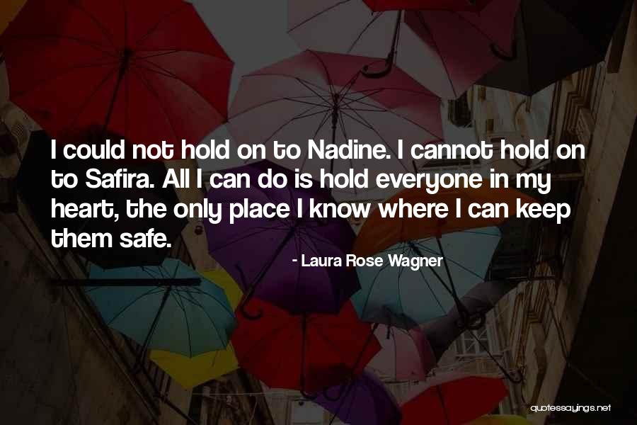 Safira Quotes By Laura Rose Wagner Safira Quotes By Laura Rose Wagner